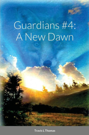 Guardians #4 : A New Dawn