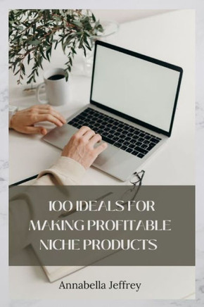 100 Ideas for Making Profitable Niche Products