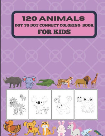 120 animals dot to dot connect coloring book for kids.