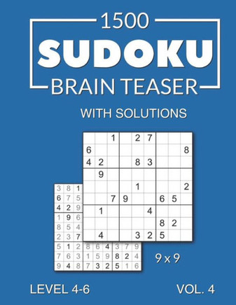 1500 Sudoku Brain Teaser 9x9 with solutions: Level 4-6 Volume 4