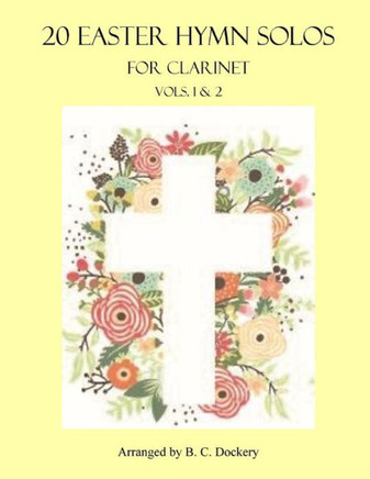 20 Easter Hymn Solos for Clarinet: Vols. 1 & 2