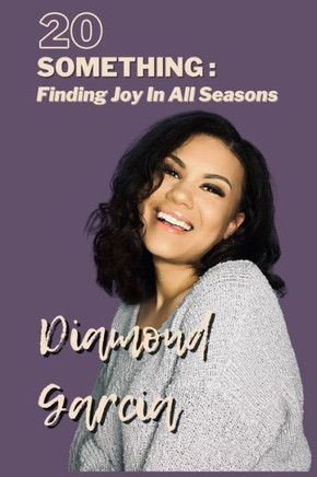 20 Something: Finding Joy In All Seasons