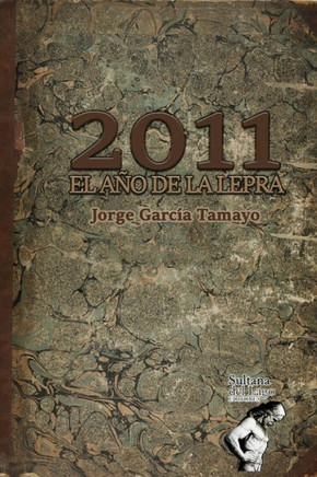 2011, el año de la lepra