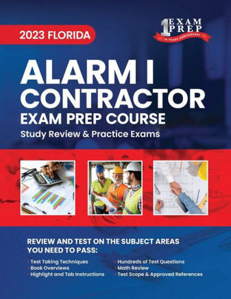 2023 Florida Alarm I Contractor Exam Prep: 2023 Study Review & Practice Exams