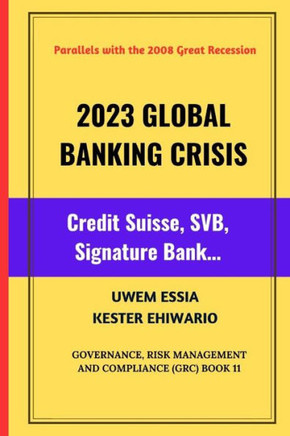 2023 Global Banking Crisis: Credit Suisse, SVB, Signature Bank...