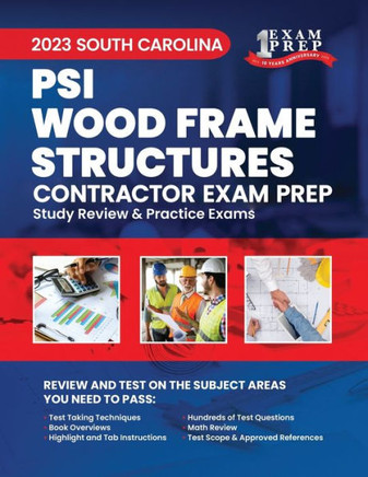 2023 South Carolina PSI Wood Frame Structures: 2023 Study Review & Practice Exams