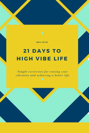 21 Days to High Vibe Life