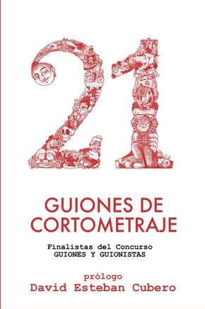 21 guiones de cortometraje: Finalistas del concurso Guiones y Guionistas