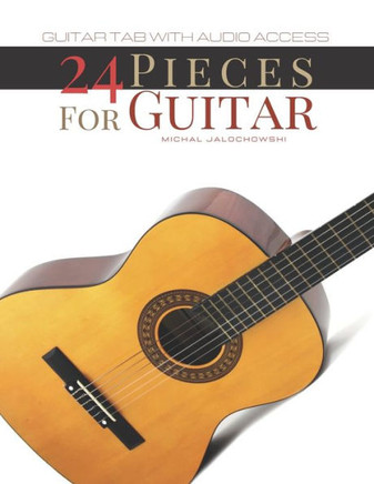 24 Pieces For Guitar: Guitar Tab With Audio Access