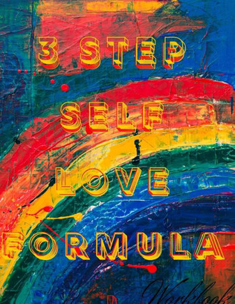 3 Step Self Love Formula: Self Hate to Self Love in 3 Steps