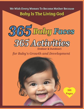 365 Baby Faces 365 Activities: for Baby's Growth and Development