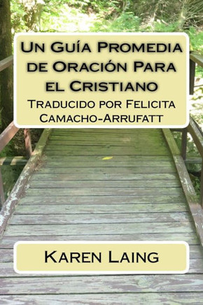 Un Guia Promedia De Oracion Para El Cristiano