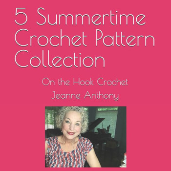 5 Summertime Crochet Pattern Collection: On the Hook Crochet