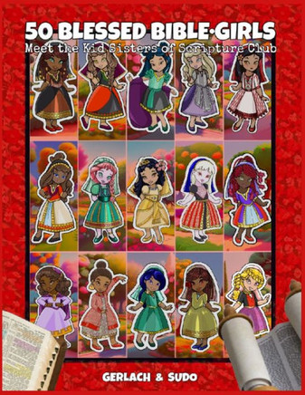 50 Blessed Bible Girls: Meet the Kid Sisters of Scripture Club
