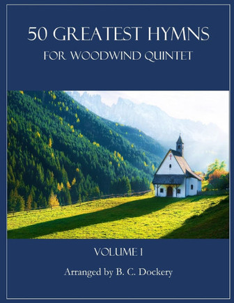50 Greatest Hymns for Woodwind Quintet: Volume 1