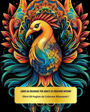 50 Pagine da Colorare Rilassanti di Creature Mistich per Adulti: Viaggia nell'Immaginazione