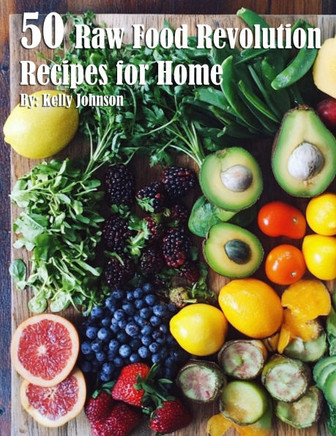 50 Raw Food Revolution Recipes for Home