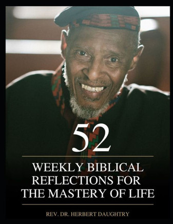 52 Weekly Biblical Reflections for the Mastery of Life: Vol. 3