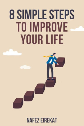 8 Simple Steps To Improve Your Life