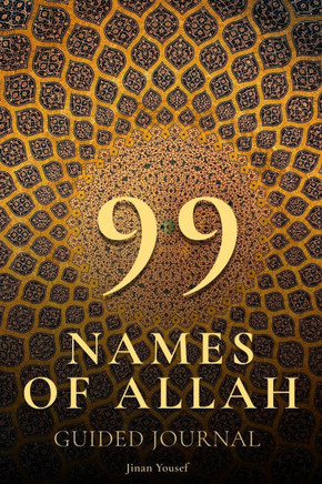 99 Names of Allah - Guided Journal - Asma Ul Husna