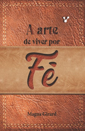 A Arte de Viver por Fé