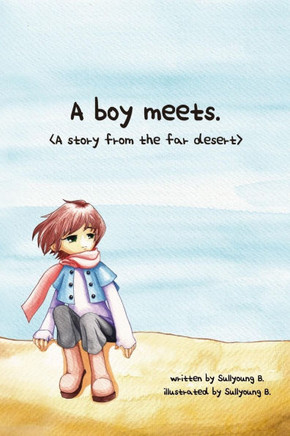 A boy meets.: A story from the far desert