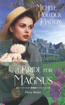 A Bride for Magnus: Proxy Brides Book 70