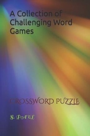 A Collection of Challenging Word Games: Crossword Puzzle
