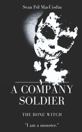 A Company Soldier: The Bone Witch