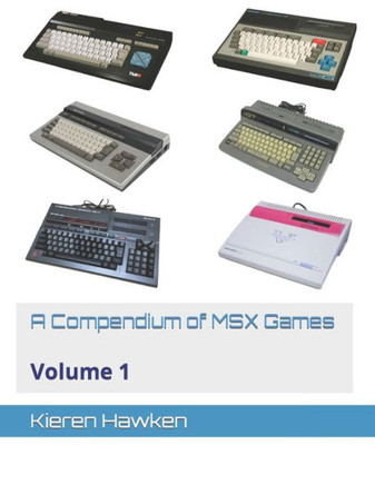 A Compendium of MSX Games: Volume 1