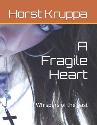A Fragile Heart: Whispers of the past