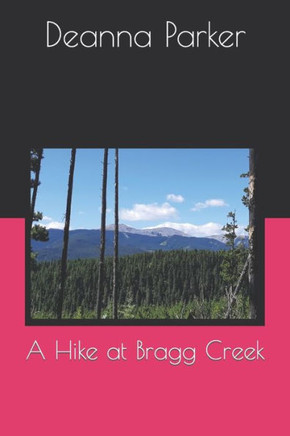A Hike at Bragg Creek