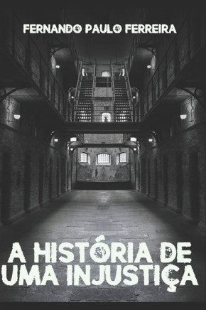 A história de uma injustiça