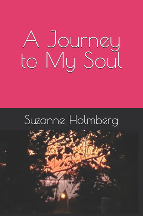 A Journey to My Soul: Poetry