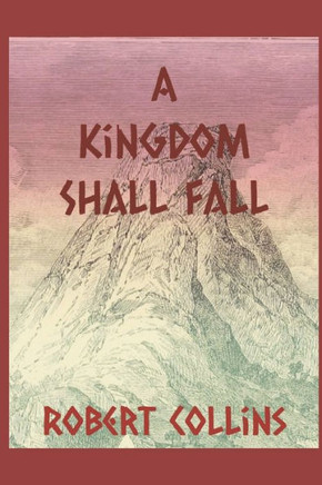 A Kingdom Shall Fall