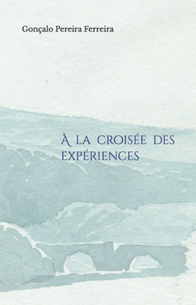 À la croisée des expériences