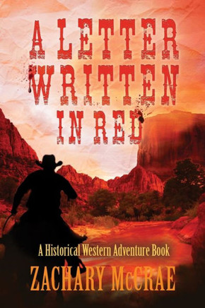A Letter Written in Red: A Classic Western Adventure
