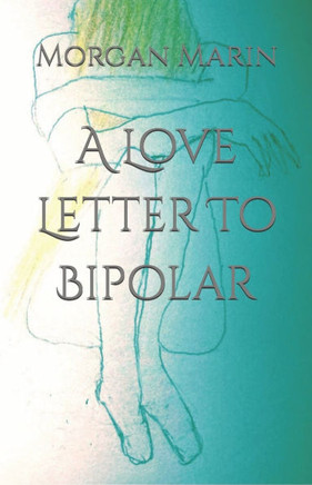 A Love Letter to Bipolar
