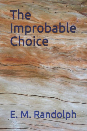 The Improbable Choice