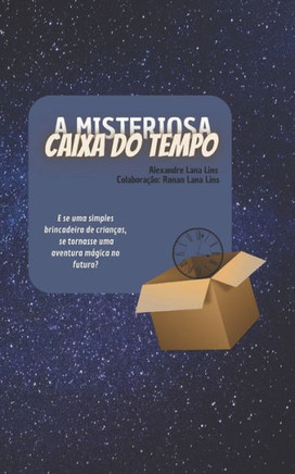 A Misteriosa Caixa do Tempo