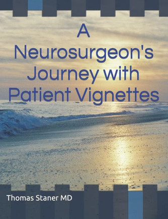 A Neurosurgeon's Journey with Patient Vignettes