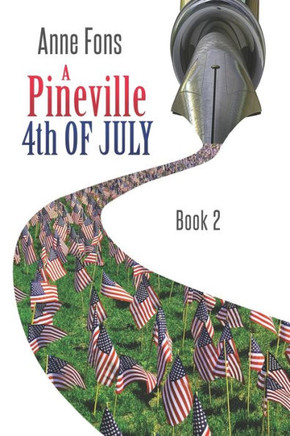 A Pineville 4th of July: Book 2 (Large Print Edition)