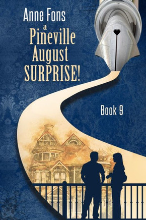 A Pineville August - Surprise!: Book 9 - Large Print Version