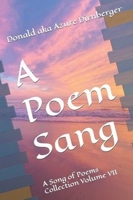 A Poem Sang: A Song of Poems Collection Volume VII
