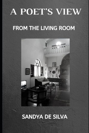 A Poet's View: From the Living Room