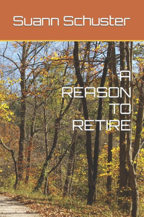 A Reason to Retire