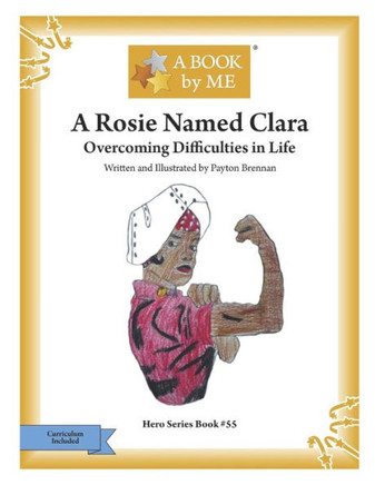 A Rosie Named Clara: Overcoming Difficulties in Life