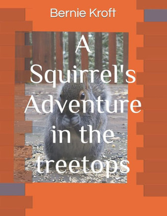 A Squirrel's Adventure in the treetops