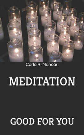 Meditation : Good For You