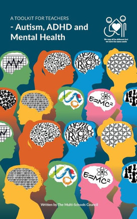 A Toolkit for Teachers: Autism, ADHD and Mental Health